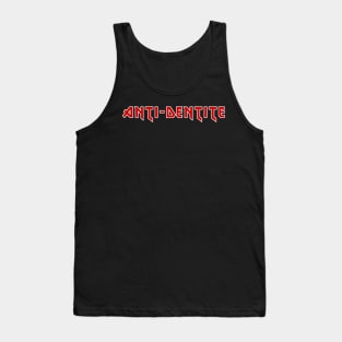 Rabid anti dentite Tank Top